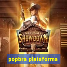 popbra plataforma